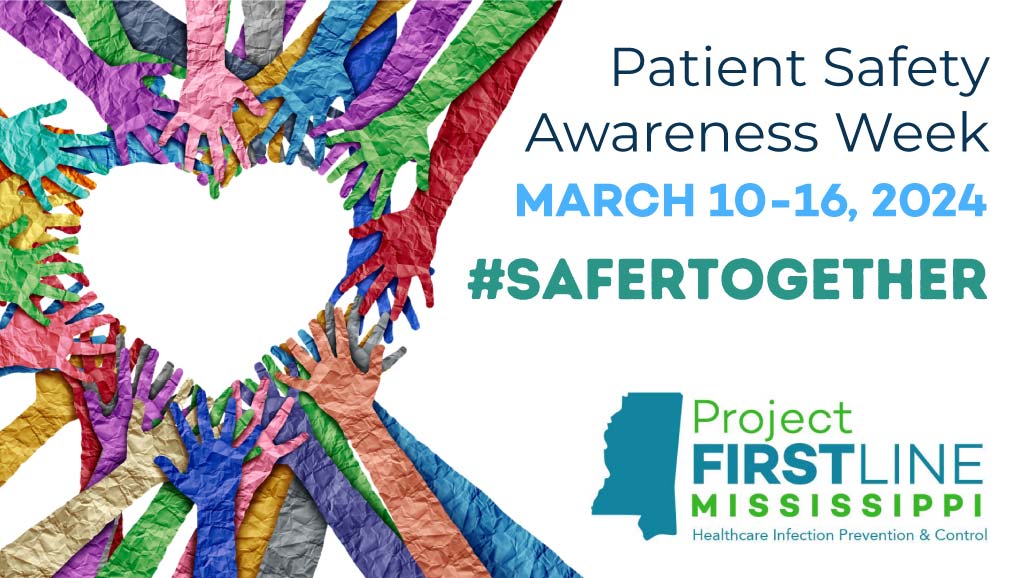 2024 Patient Safety Awareness Week Project Firstline Mississippi