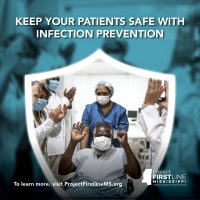 Project Firstline Mississippi - Keep Your Patients Safe with Infection Prevention